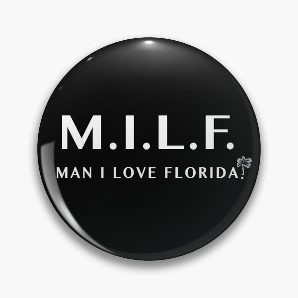 Item preview, Man I Love Florida MILF designed and sold by molamode.