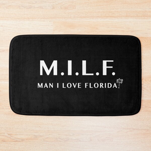 Item preview, Man I Love Florida MILF designed and sold by molamode.