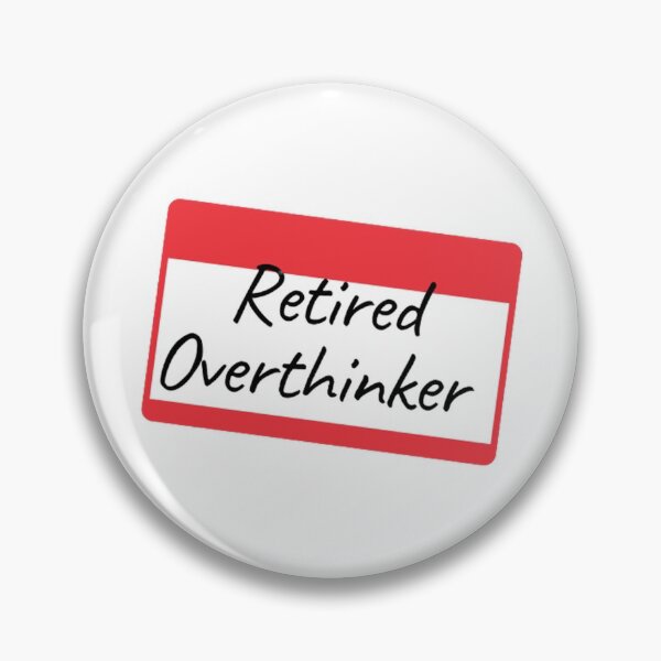 Item preview, Retired Overthinker designed and sold by MadCollections.