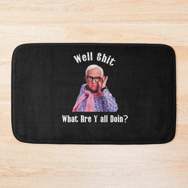 Item preview, Well Shit What Are Y all Doin? leslie jordan funy designed and sold by buzz1days.