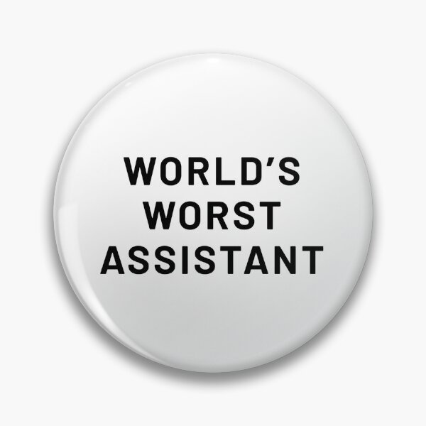 Item preview, Worlds’s worst assistant  designed and sold by Joelstewart.