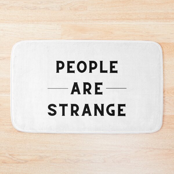Item preview, People are strange designed and sold by AllyShop.