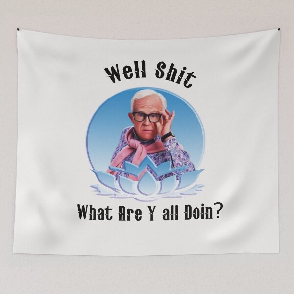 Item preview, Well Shit What Are Y all Doin? leslie jordan  designed and sold by buzz1days.