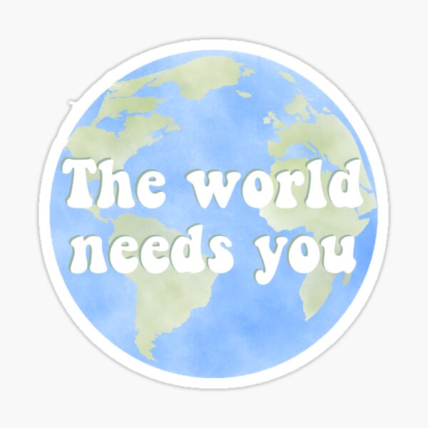 Item preview, Die Welt braucht dich designed and sold by amyhutchison.