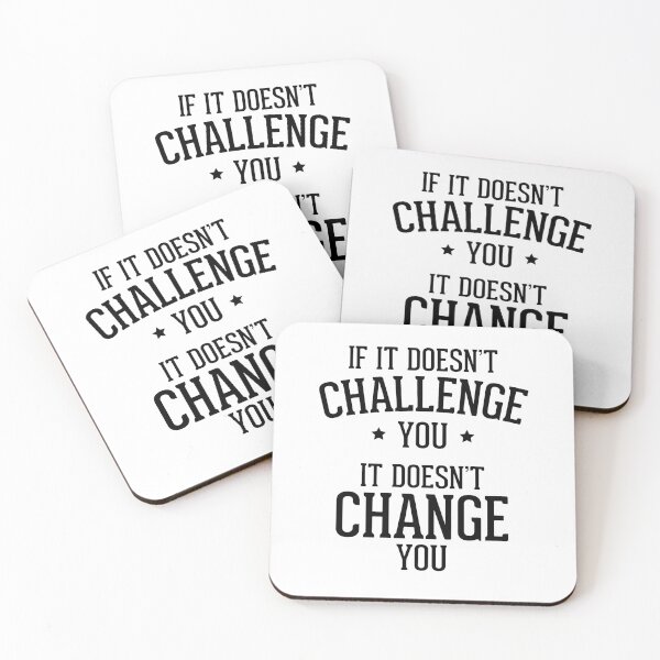 Item preview, IF IT DOESN'T CHALLENGE YOU IT DOESN'T CHANGE YOU designed and sold by hasanmasud.