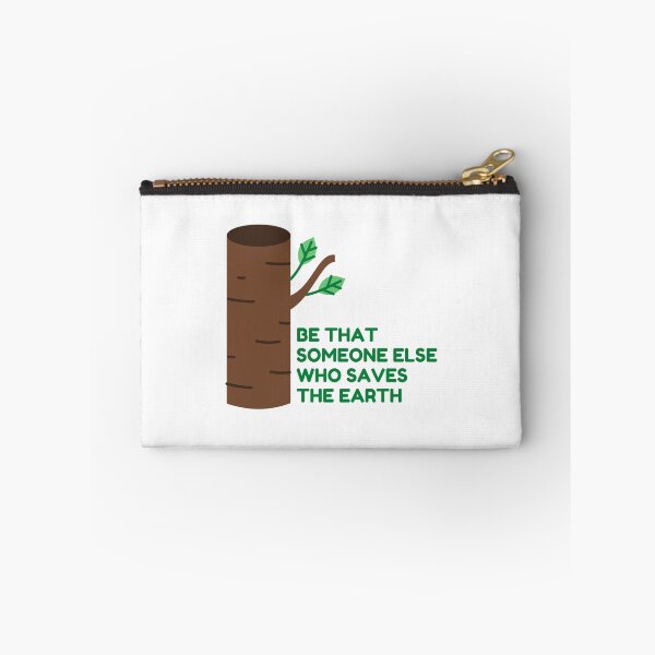 Item preview, Be that someone else who saves the Earth, Stops pollution designed and sold by Happy-PrintZ.