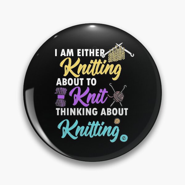 Item preview, I am Knitting about to knit or thinking about it designed and sold by NeXore.