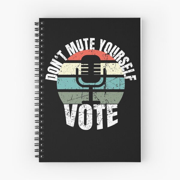 Item preview, Don't mute yourself Vote Election President 2020 designed and sold by markusabart.