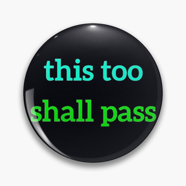 Item preview, This Too Shall Pass designed and sold by Amanda1775.