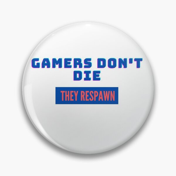 Item preview, Livelihood Gamers Don't Die  designed and sold by The Full Cart.