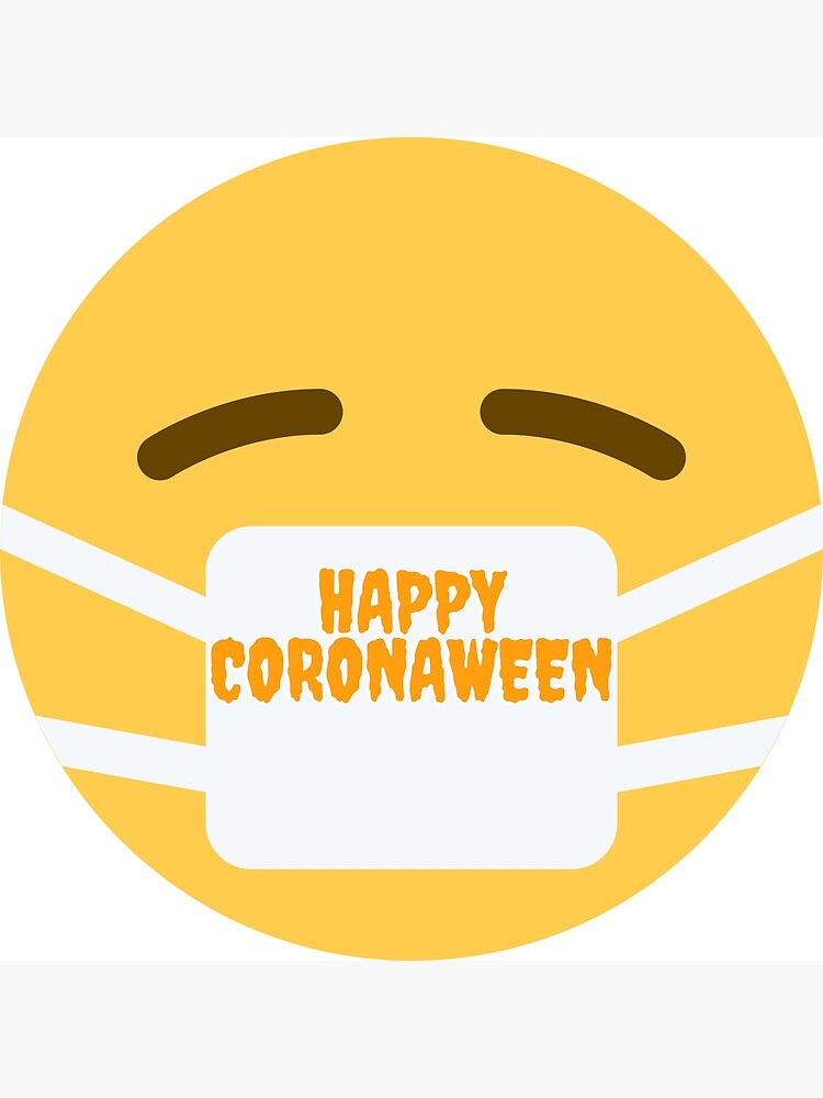 "Happy Coronaween Quarantine Halloween 2020" Poster by IceLord1989