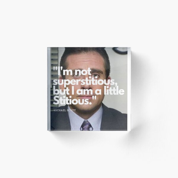 I'm not superstitious, but I am a little stitious Acrylic Block