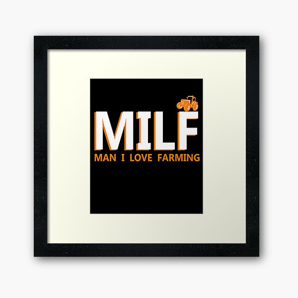 Item preview,  Man I Love Farming -MILF-  designed and sold by Steve  Morley.