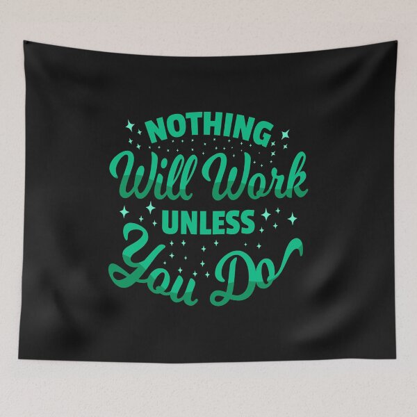 Item preview, Nothing Will Work Unless You Do designed and sold by chris299.