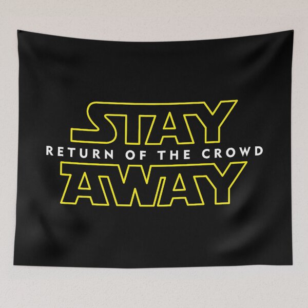 Item preview, STAY AWAY : RETURN OF THE CROWD designed and sold by loserfans.