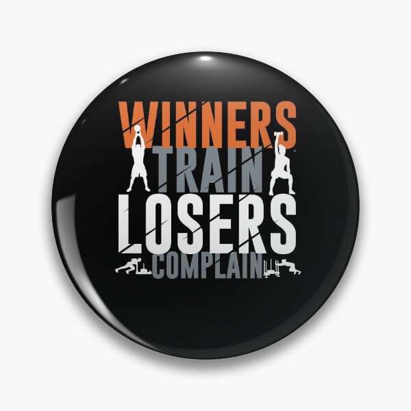 Item preview, Winners Train Losers Complain  - Crossfit Fitness Deadlift, Squats, Burpees designed and sold by Desiznn.