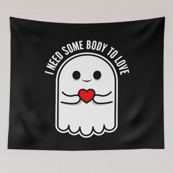 Item preview, I Need Some Body To Love Halloween Ghost Love designed and sold by KeenCreative.