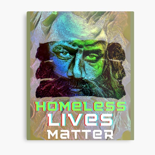 Item preview, Homeless Lives Matter designed and sold by HamiltonmagicTs.