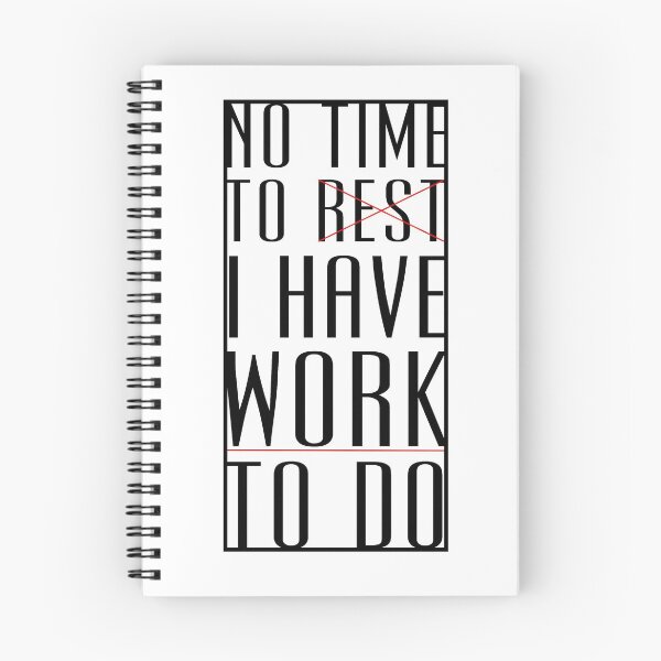 Item preview, No time for rest, I have to go to work designed and sold by ela-94.