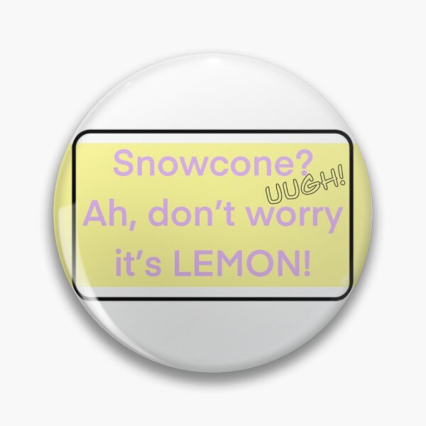 Item preview, ‘Snowcone?’ Monsters Inc Quote designed and sold by PrismaticLane.