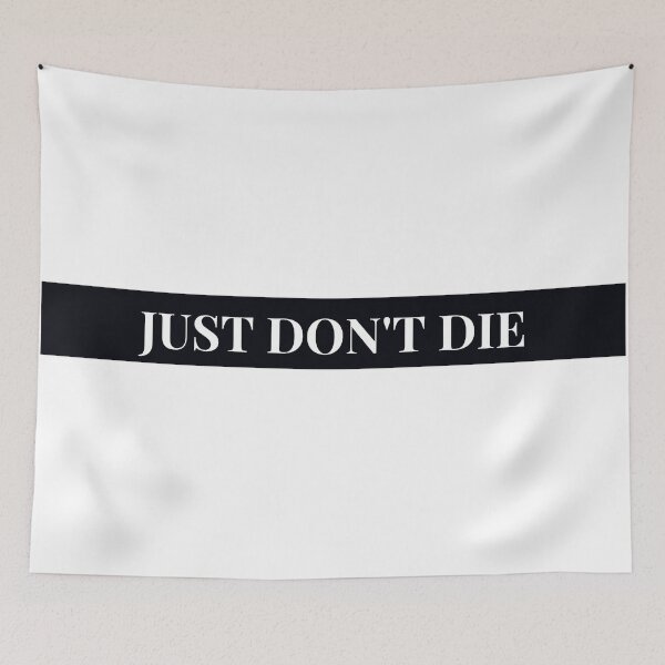 Item preview, Just Don't Die designed and sold by MoMasry.