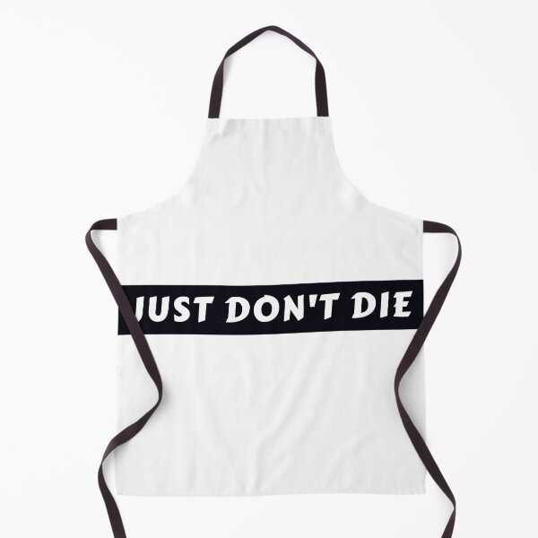 Item preview, Just Don't Die designed and sold by MoMasry.