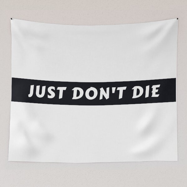 Item preview, Just Don't Die designed and sold by MoMasry.