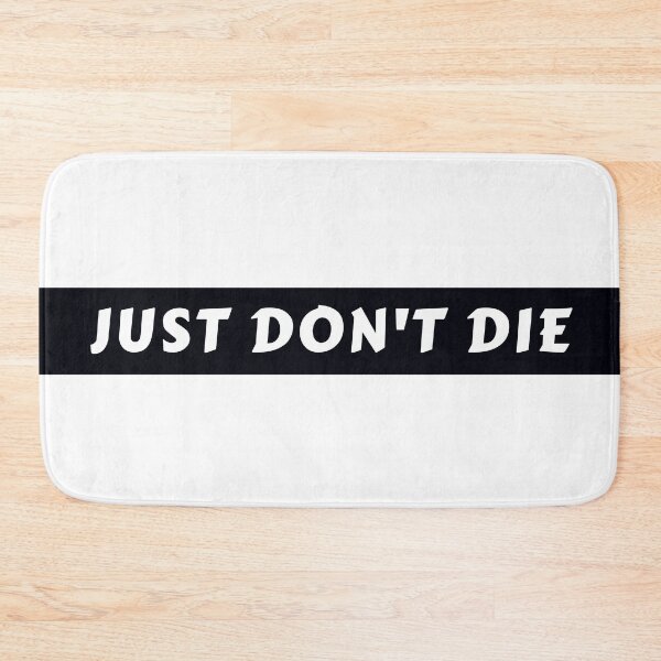 Item preview, Just Don't Die designed and sold by MoMasry.