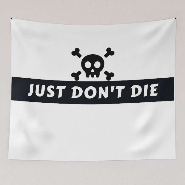 Item preview, Just Don't Die designed and sold by MoMasry.