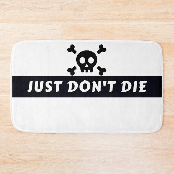Item preview, Just Don't Die designed and sold by MoMasry.