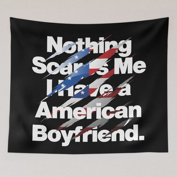 Item preview, Nothing Scares Me I Have a American Boyfriend designed and sold by elhefe.