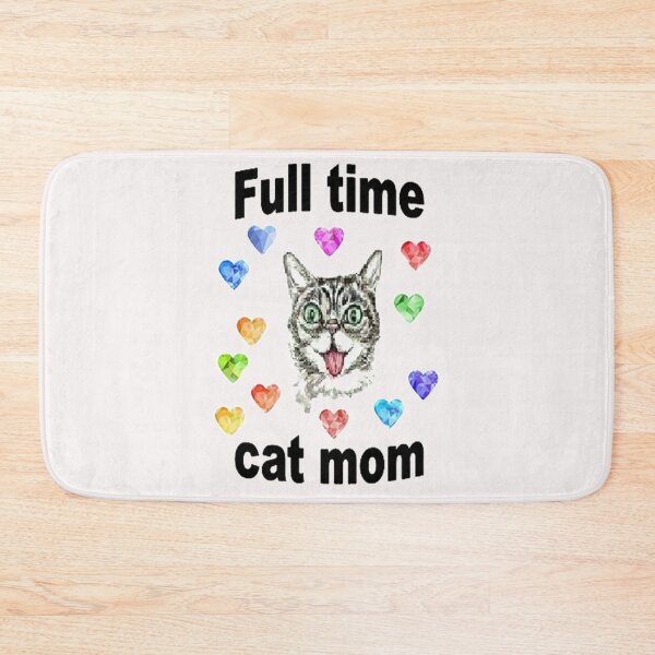 Item preview,  Full time Cat mom, cute design, for the cat lover designed and sold by Adri Barnard.