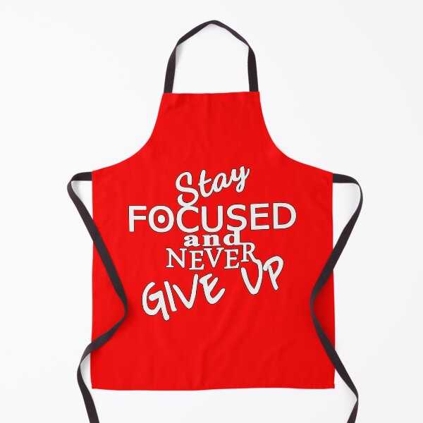 Item preview, Stay Focused and Never Give Up designed and sold by GAIA-LV.