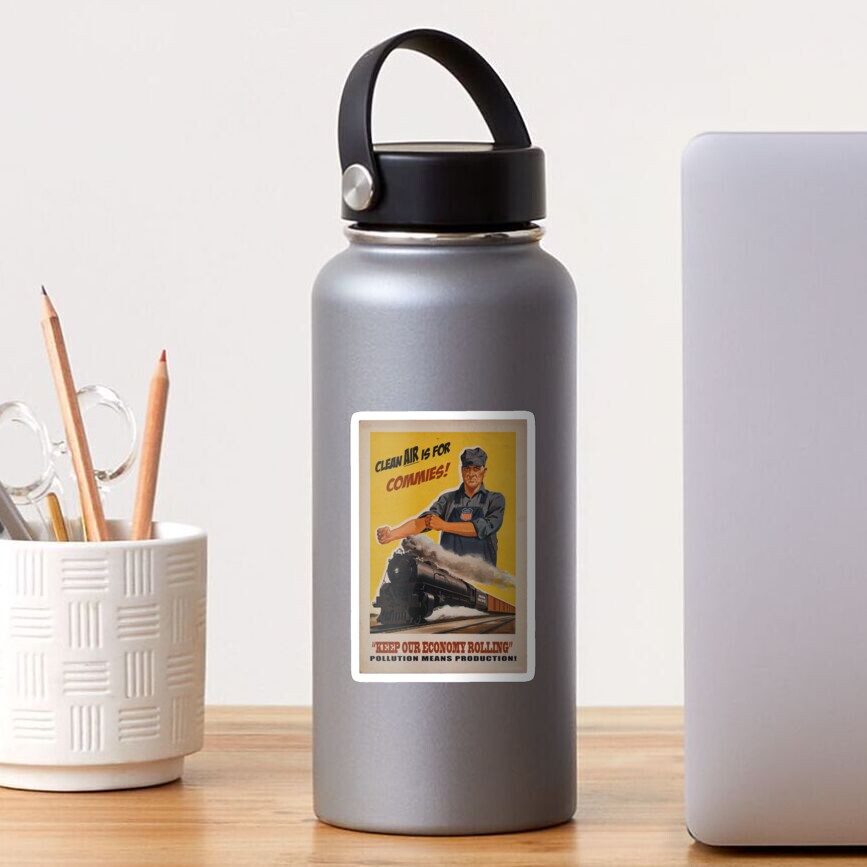 "Clean Air is for Commies" Sticker for Sale by Eat-the-Rich1 | Redbubble