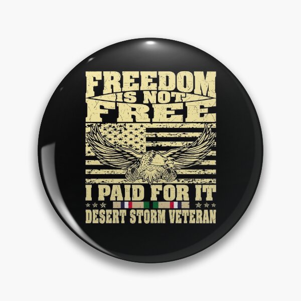 Artikelvorschau, Freedom Is Not Free I Paid For It Proud Desert Storm Veteran entworfen und verkauft von DesignCube.