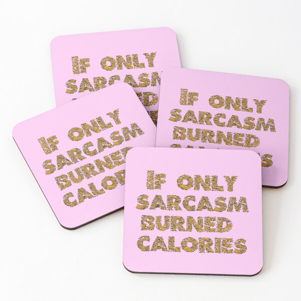 Item preview, If only sarcasm burned calories designed and sold by CreativeWorld96.