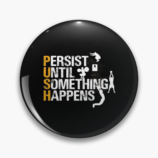 Item preview, Persist Until Something Happens - Crossfit Games Deadlift, Squats, Burpees designed and sold by Desiznn.