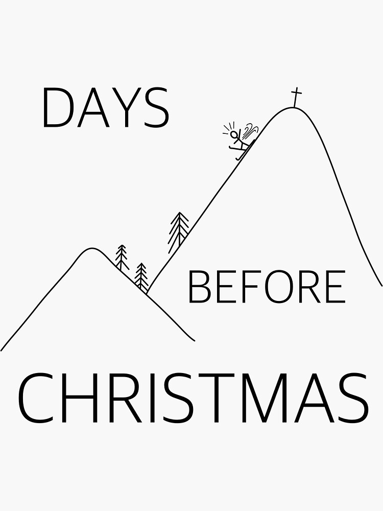 "DAYS BEFORE CHRISTMAS" Sticker for Sale by Redbubble