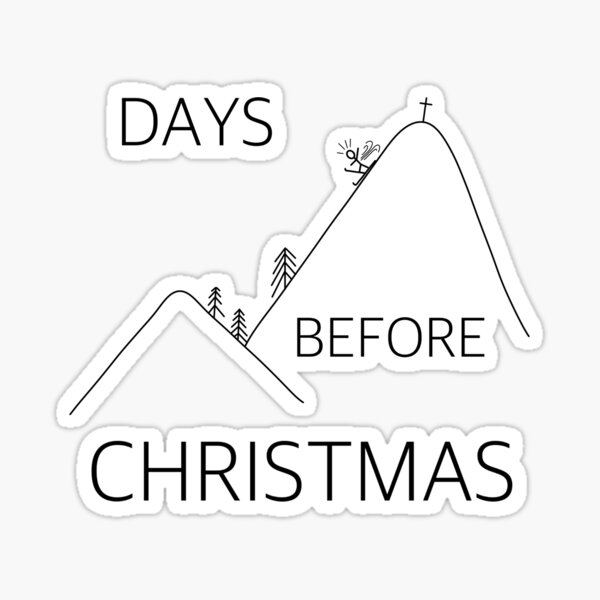 "DAYS BEFORE CHRISTMAS" Sticker for Sale by Redbubble