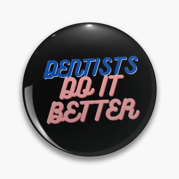 Item preview, Dentists Do It Better designed and sold by Style-November.