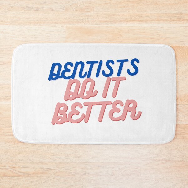 Item preview, Dentists Do It Better designed and sold by Style-November.