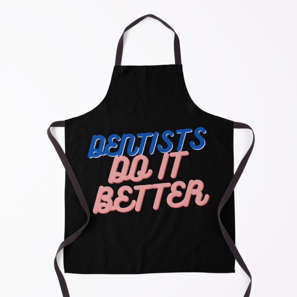 Item preview, Dentists Do It Better designed and sold by Style-November.