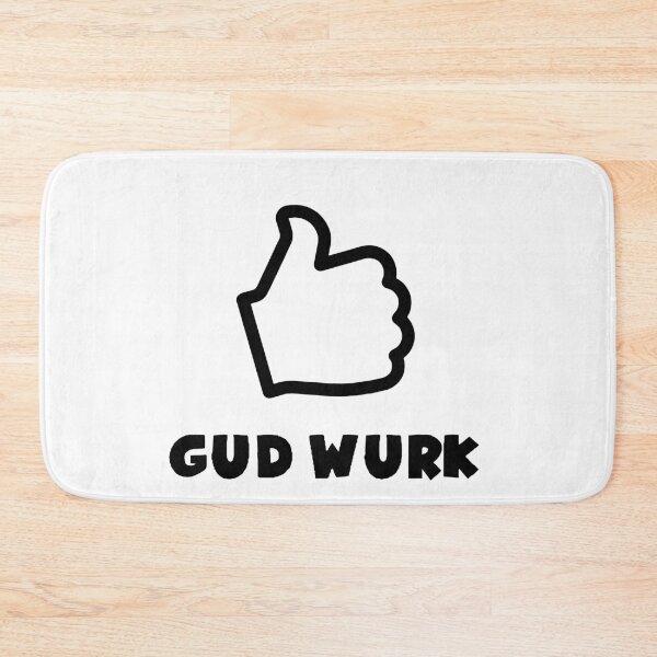 Item preview, GUD WURK (Good work) designed and sold by Osoioi.
