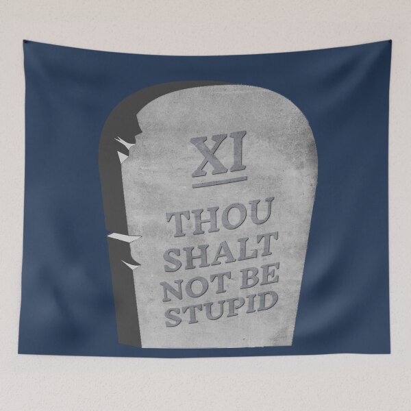 Item preview, Thou Shalt Not Be Stupid designed and sold by HappySchnapper.