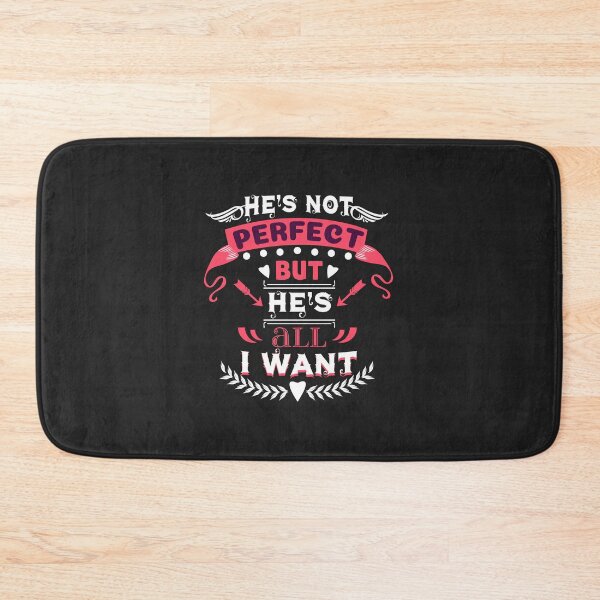 Item preview, He's not perpect designed and sold by SmileFs.