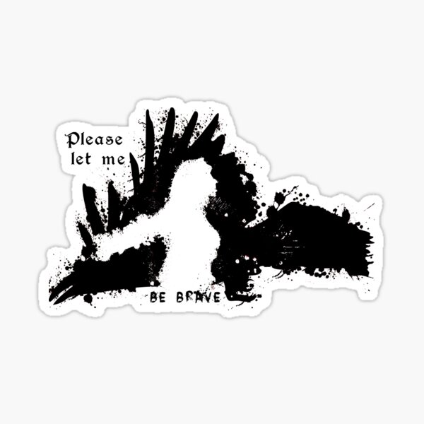 Let Me Be Brave Sticker