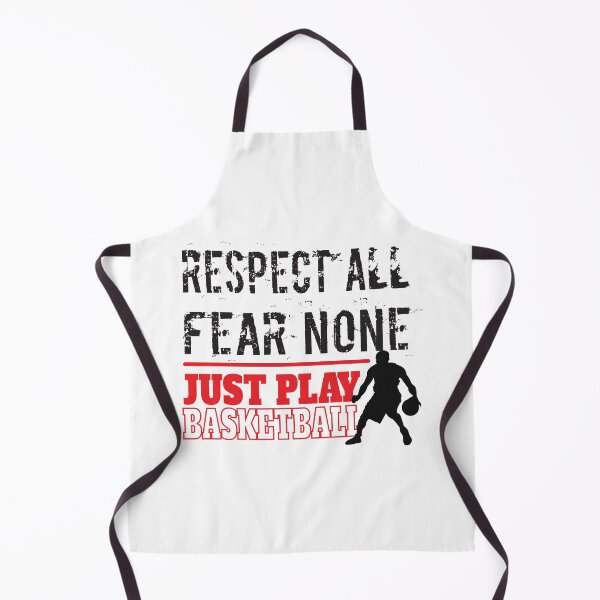 Item preview, Respect All Fear None Just Play Basketball designed and sold by 4AllTimes.