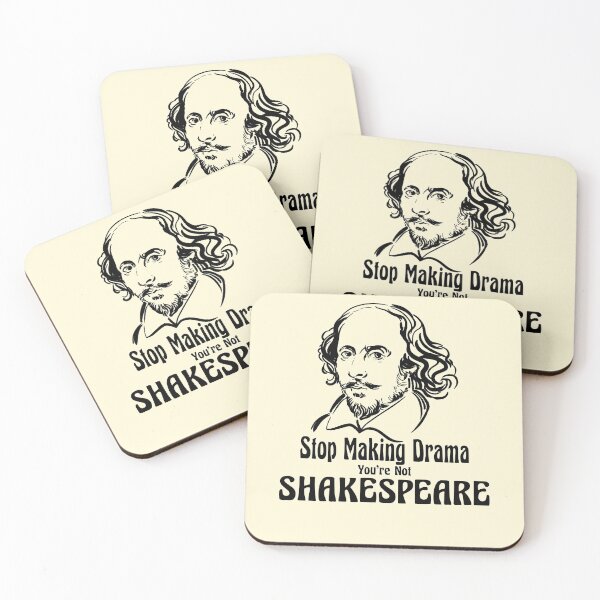 Item preview, Funny William Shakespeare Stop Making Drama Theater Plays Quotes Poems Biography Fans designed and sold by TopTeeShop.