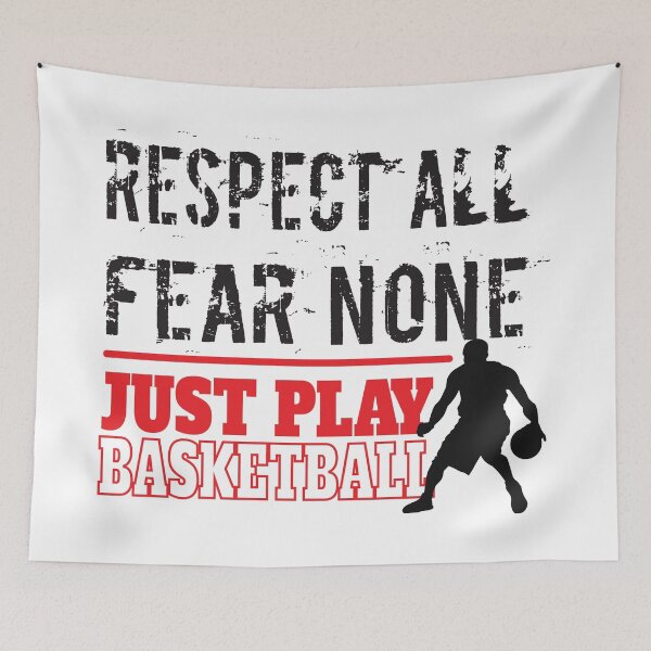 Item preview, Respect All Fear None Just Play Basketball designed and sold by 4AllTimes.