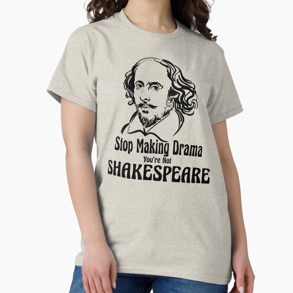 Artikel-Vorschau von Lustiger William Shakespeare Stop Drama Theater Theaterstücke Zitate Gedichte Biografie Fans, designt und verkauft von TopTeeShop.